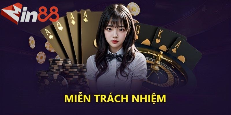 Miễn trừ trách nhiệm MIN88 bảo vệ quyền lợi nhà cung cấp dịch vụ và người chơi
